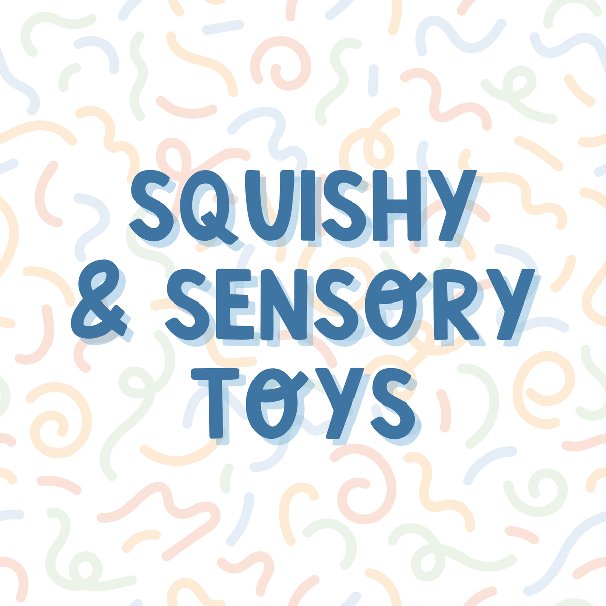 Squishy & Sensory Toys